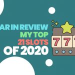 Top 21 Slots of 2020